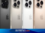 iPhone 16 Pro dan iPhone 16 Pro Max Dirilis, Punya Layar Terbesar dan Chip A18 Pro